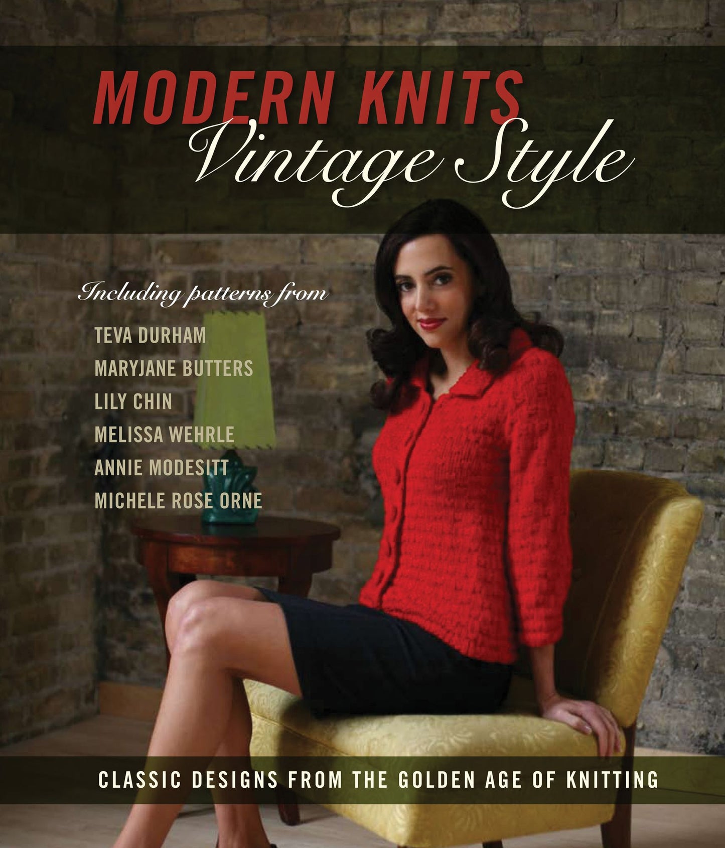 Modern Knits, Vintage Style: Classic Designs from the Golden Age of Knitting