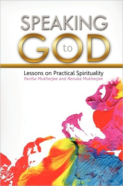 Speaking To God -Lessons On Practical Spirituality (Paperback)
