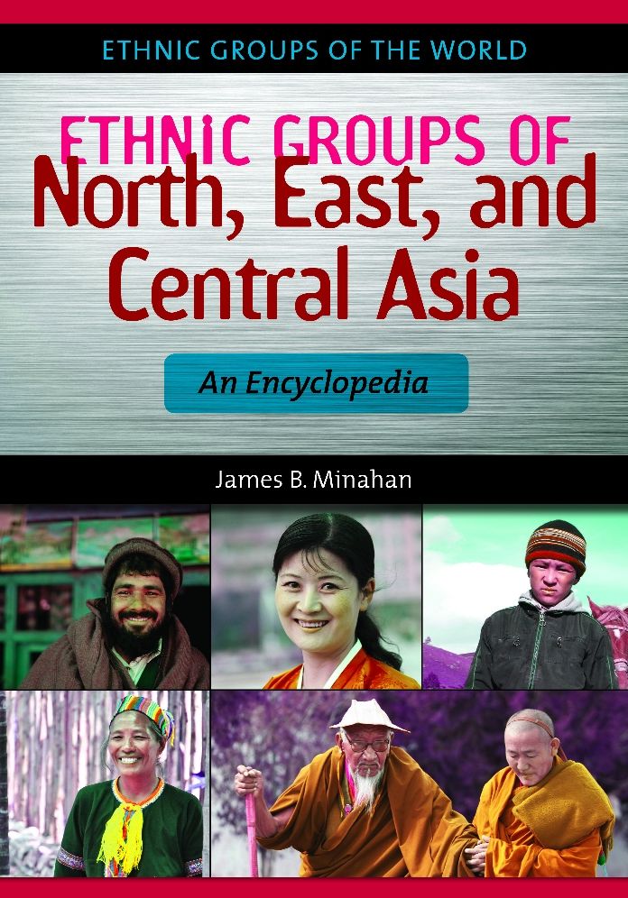 Ethnic Groups of North, East, and Central Asia: An Encyclopedia