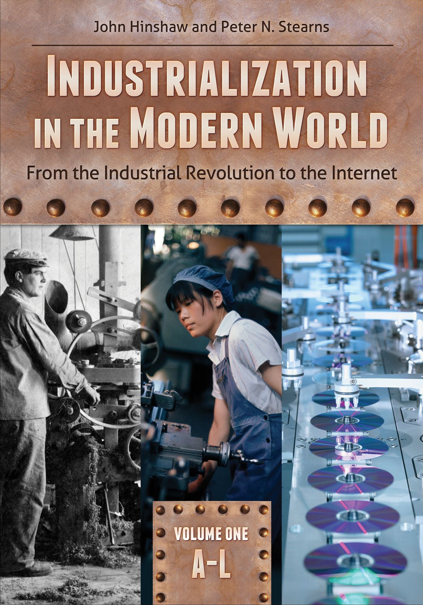 Industrialization in the Modern World: From the Industrial Revolution to the Internet [2 volumes]: From the Industrial Revolution to the Internet