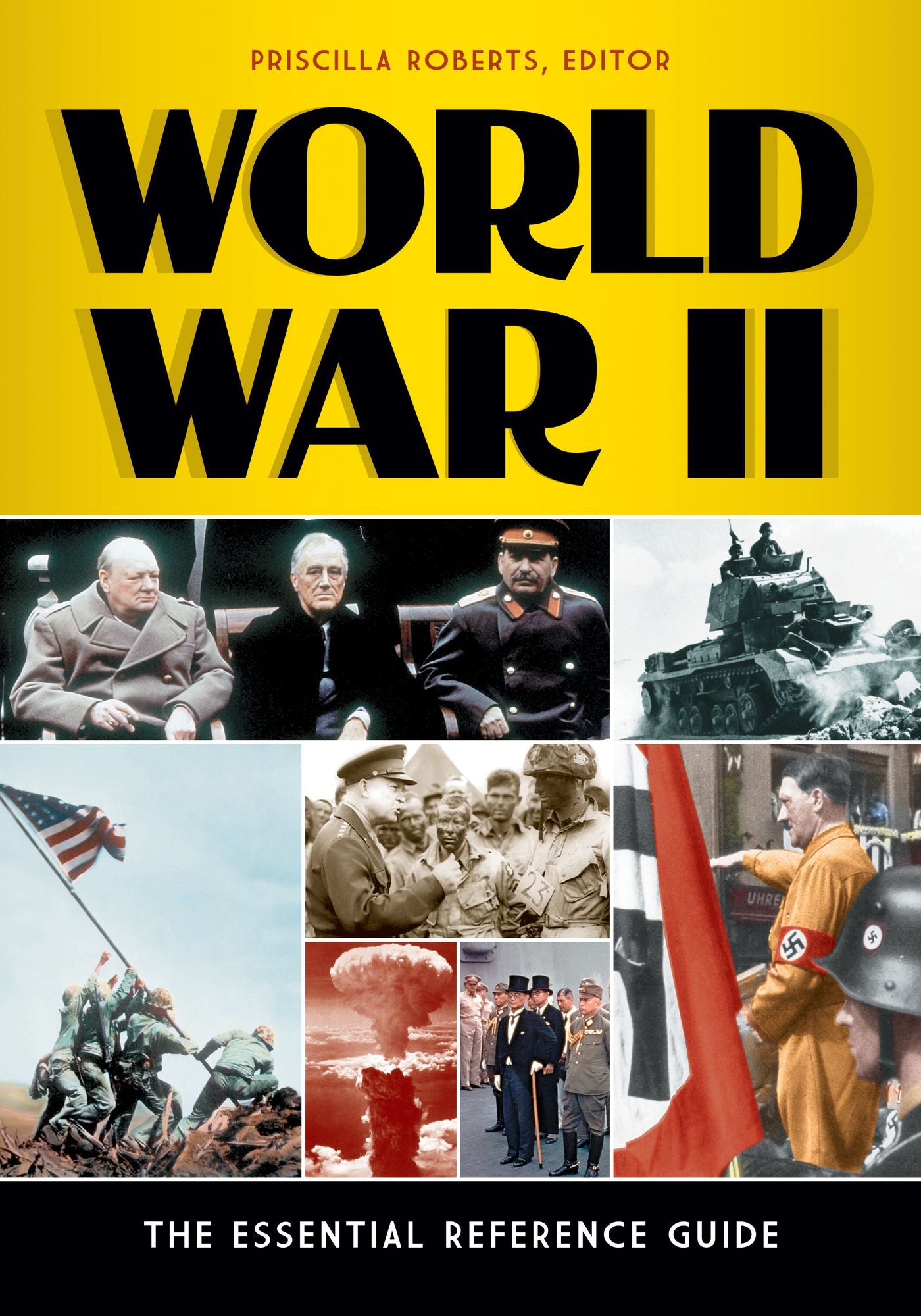 World War II: The Essential Reference Guide: The Essential Reference Guide