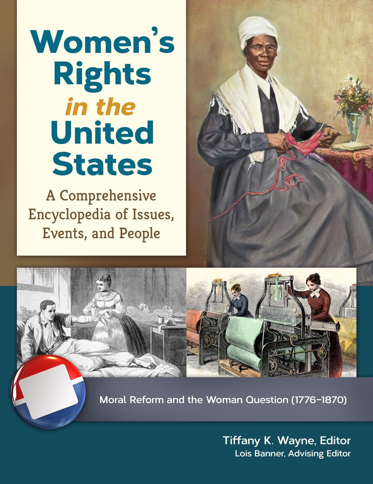 Women's Rights in the United States: A Comprehensive Encyclopedia of Issues, Events, and People [4 volumes]: A Comprehensive Encyclopedia of Issues, Events, and People