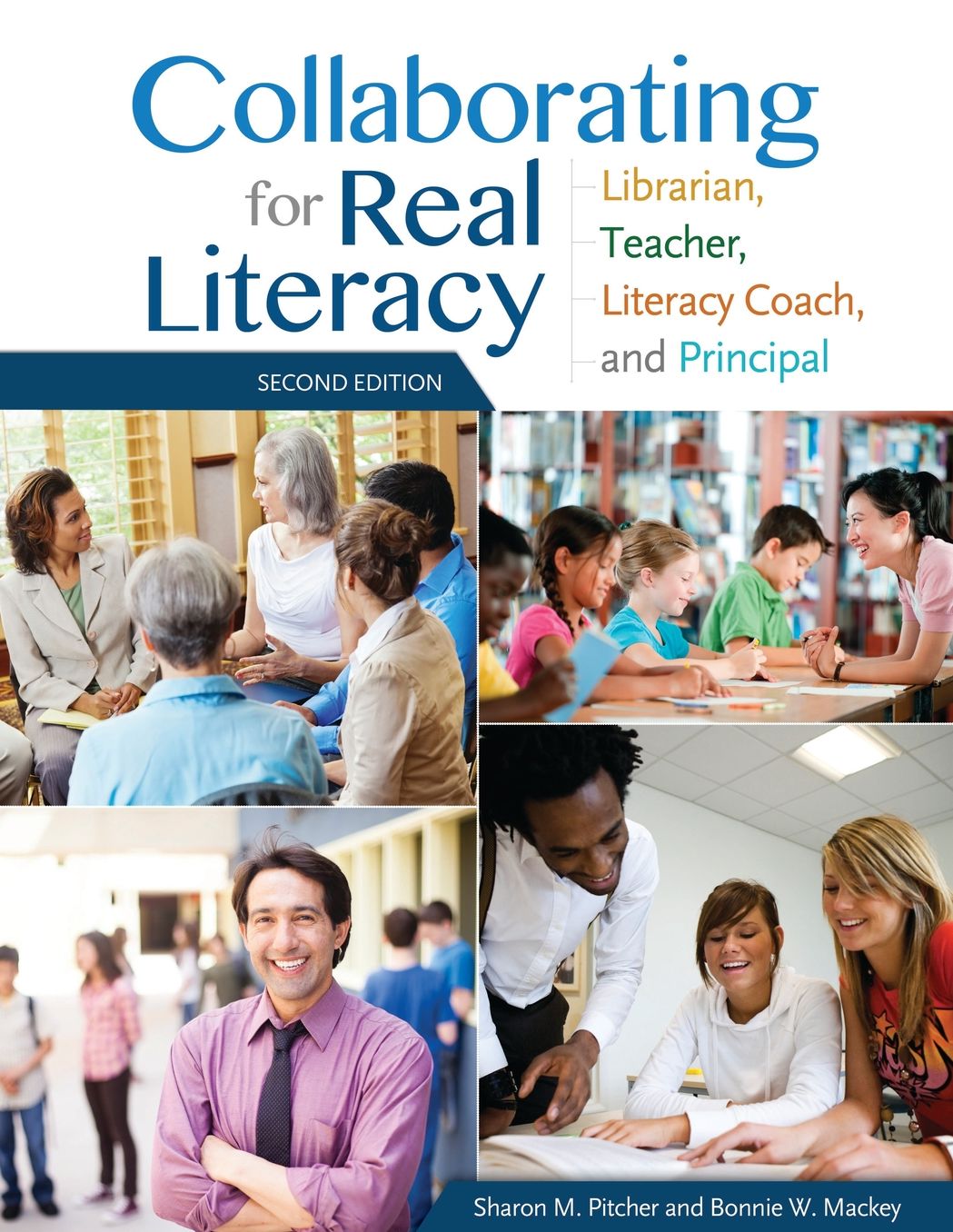 Collaborating for Real Literacy: Librarian, Teacher, Literacy Coach, and Principal