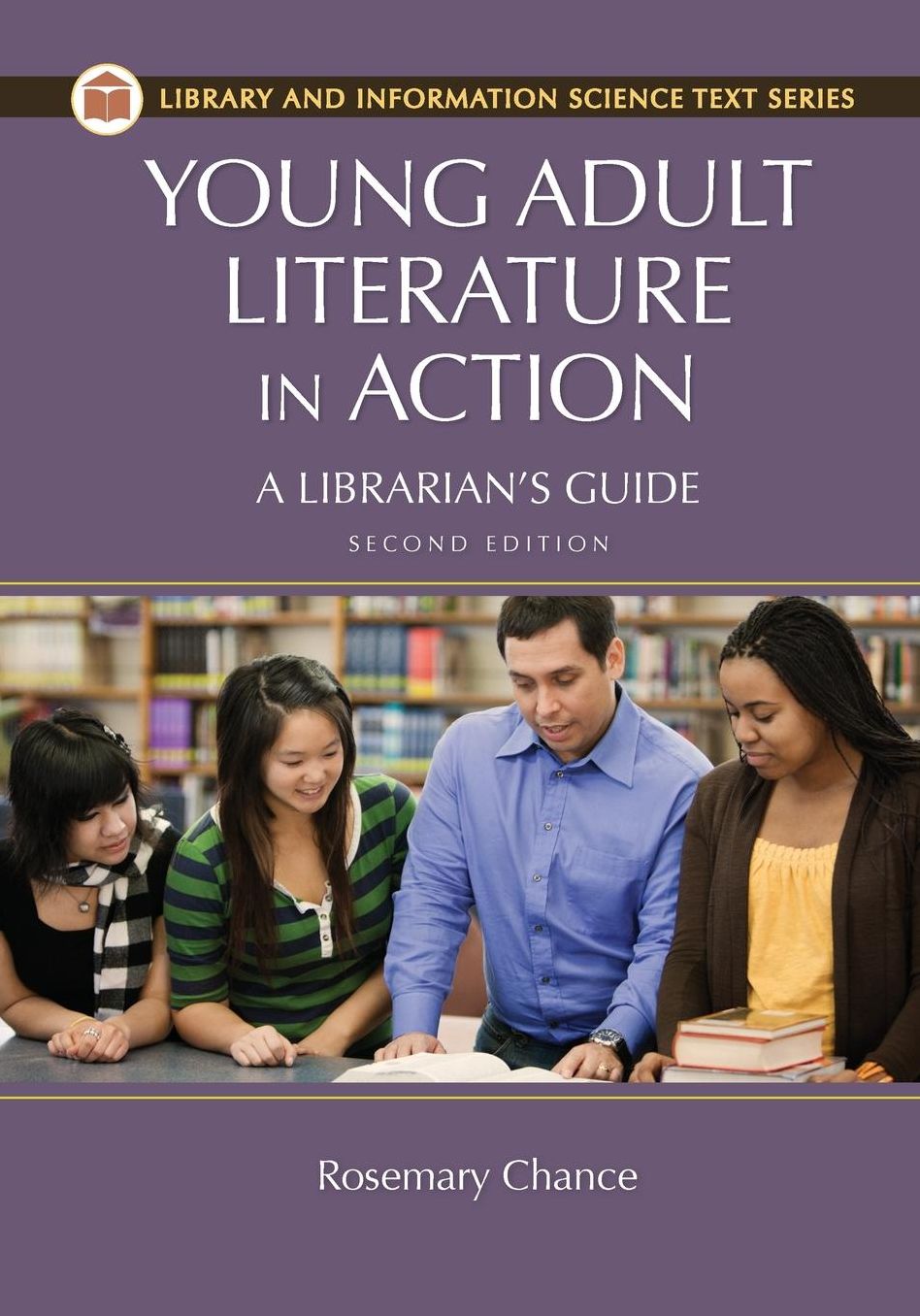 Young Adult Literature in Action: A Librarian's Guide