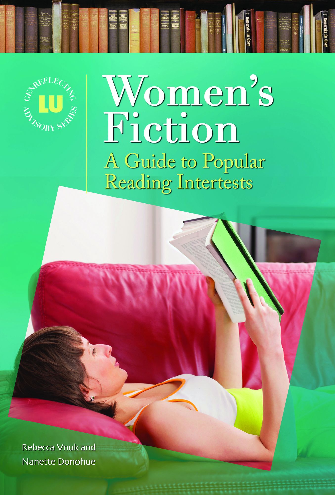 Women's Fiction: A Guide to Popular Reading Interests: A Guide to Popular Reading Interests