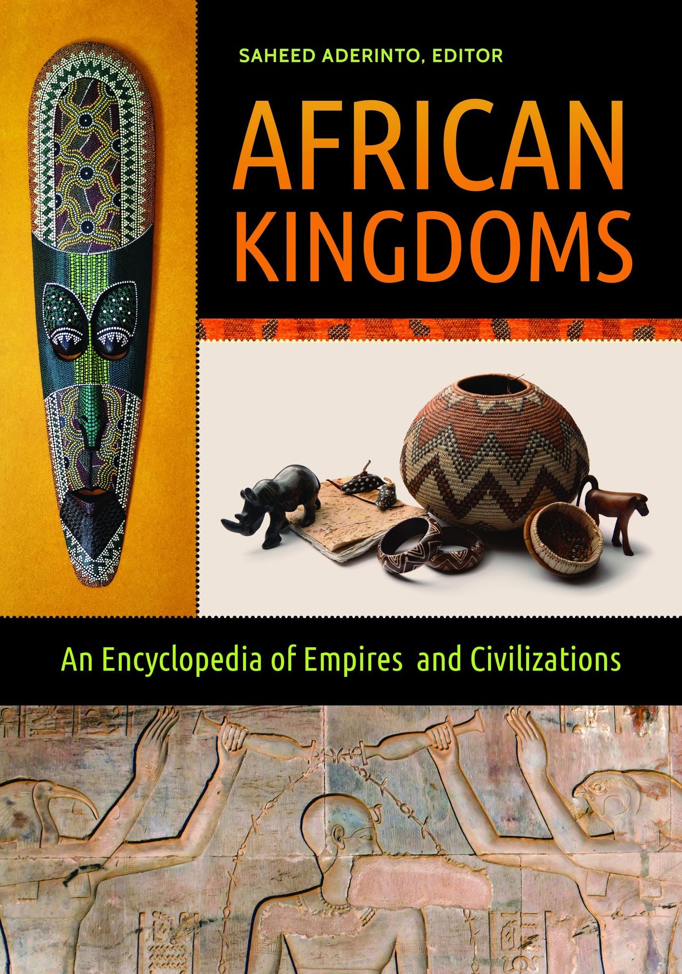 African Kingdoms: An Encyclopedia of Empires and Civilizations