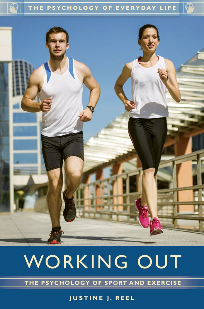 Working Out: The Psychology of Sport and Exercise: The Psychology of Sport and Exercise