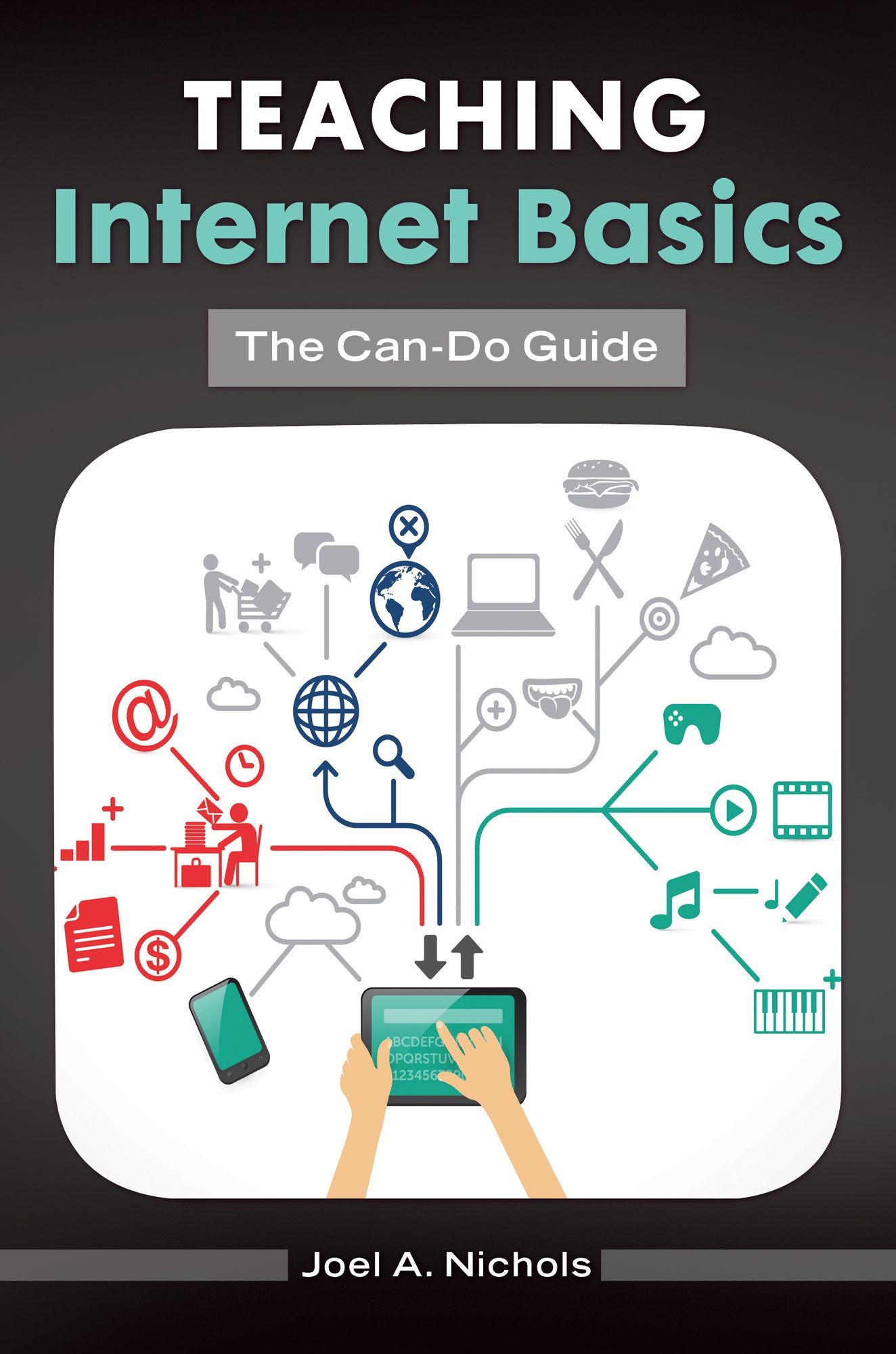Teaching Internet Basics: The Can-Do Guide
