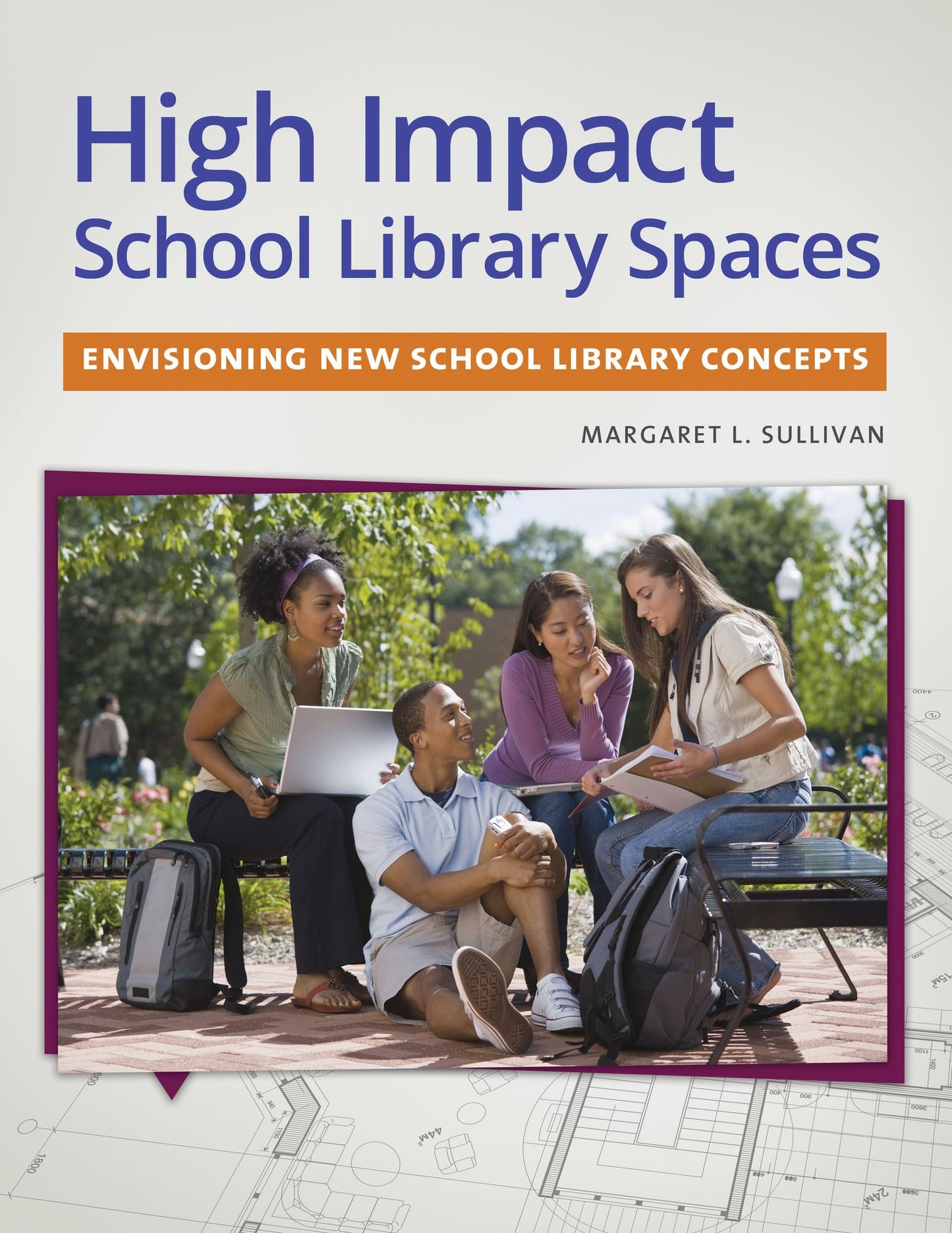 High Impact School Library Spaces: Envisioning New School Library Concepts: Envisioning New School Library Concepts