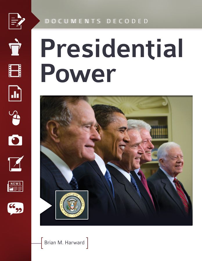 Presidential Power: Documents Decoded: Documents Decoded