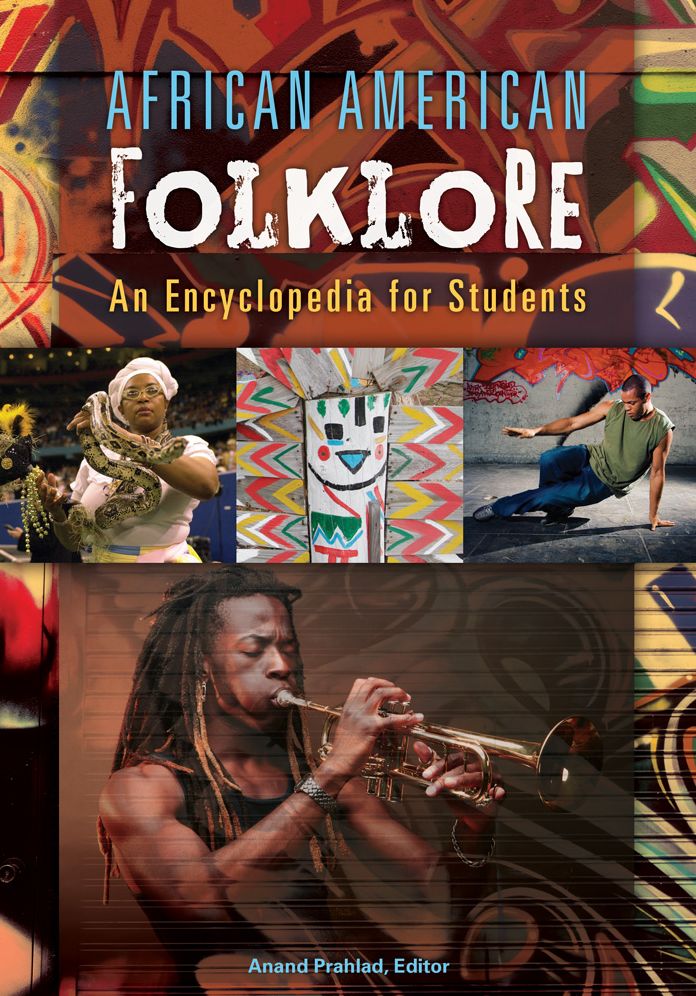 African American Folklore: An Encyclopedia for Students: An Encyclopedia for Students