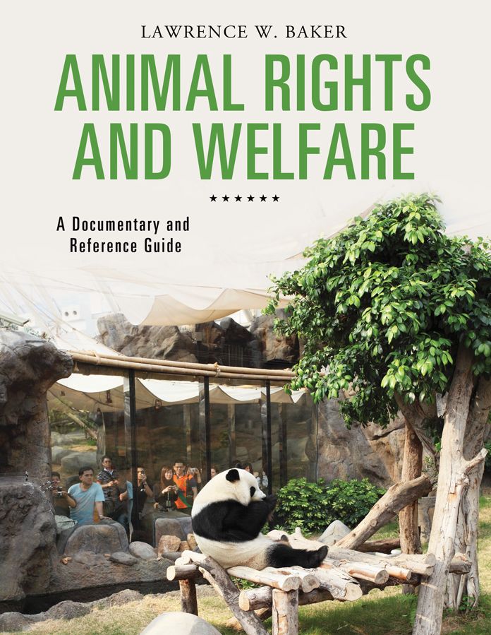 Animal Rights and Welfare: A Documentary and Reference Guide: A Documentary and Reference Guide