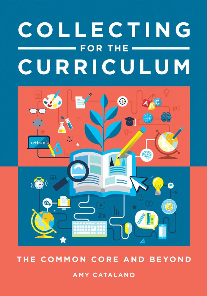Collecting for the Curriculum: The Common Core and Beyond: The Common Core and Beyond