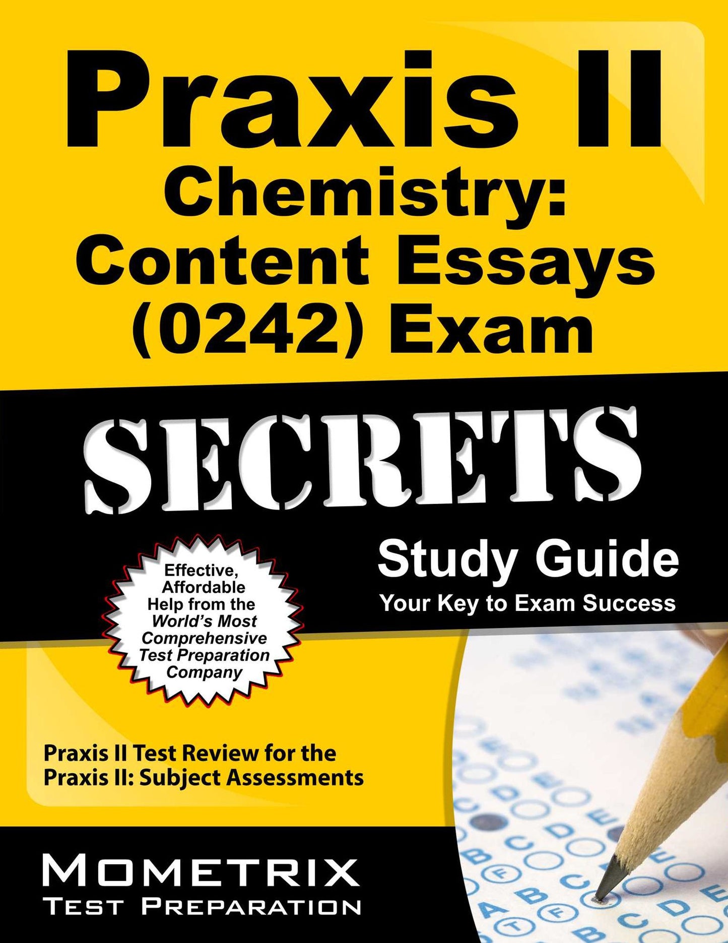 Praxis II Chemistry: Content Essays (0242) Exam Secrets Study Guide