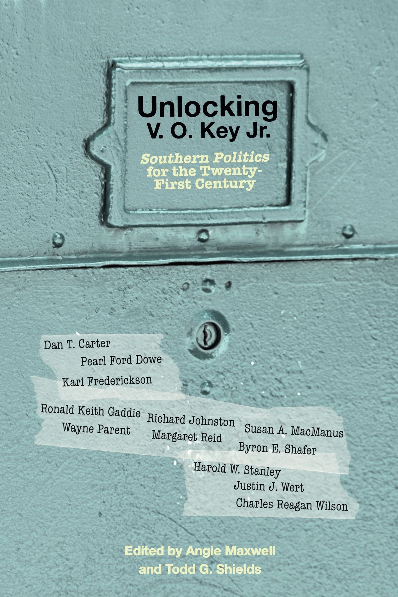 Unlocking V.O. Key Jr.: "Southern Politics" for the Twenty-First Century