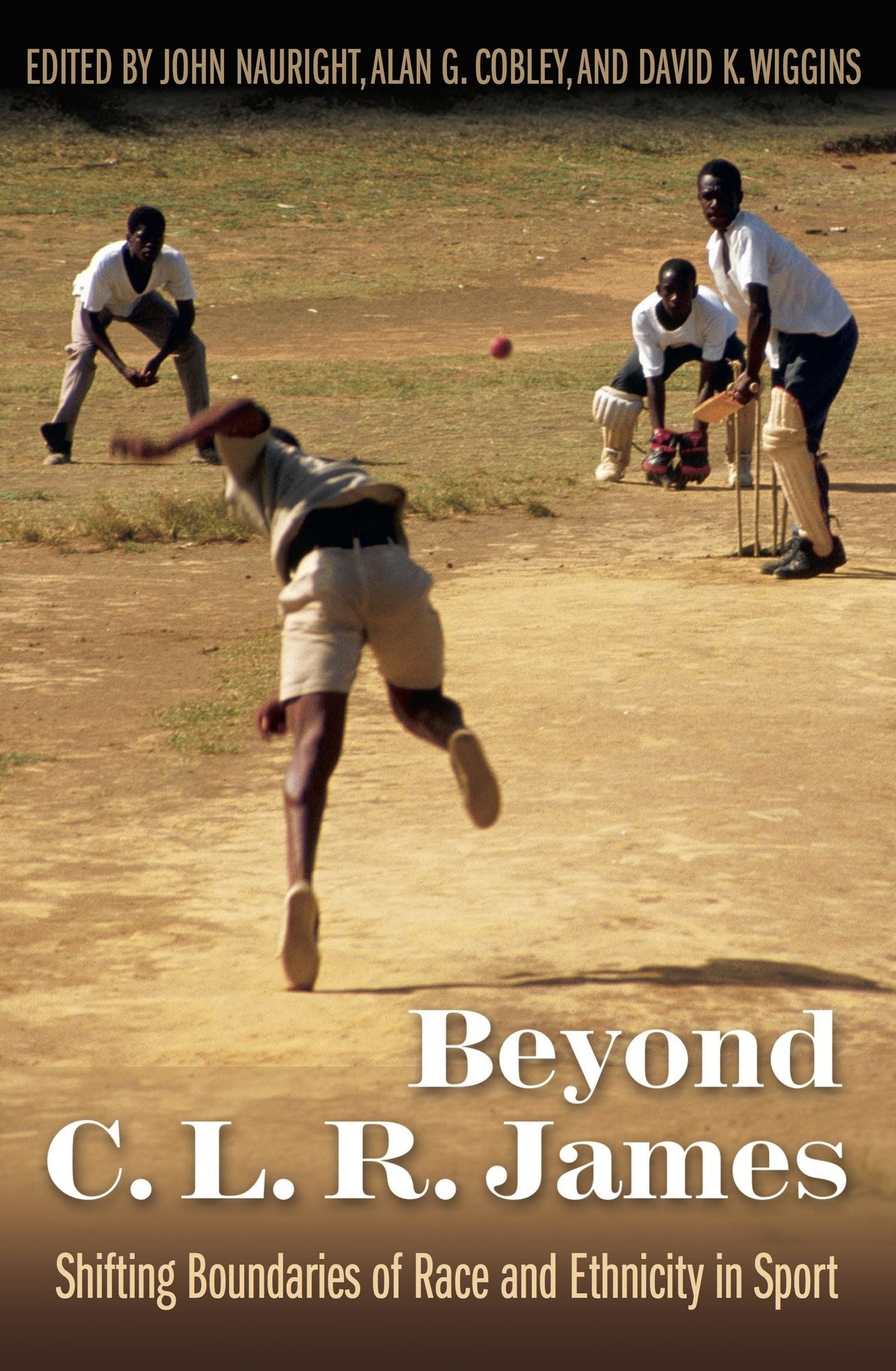 Beyond C. L. R. James: Shifting Boundaries of Race and Ethnicity in Sports