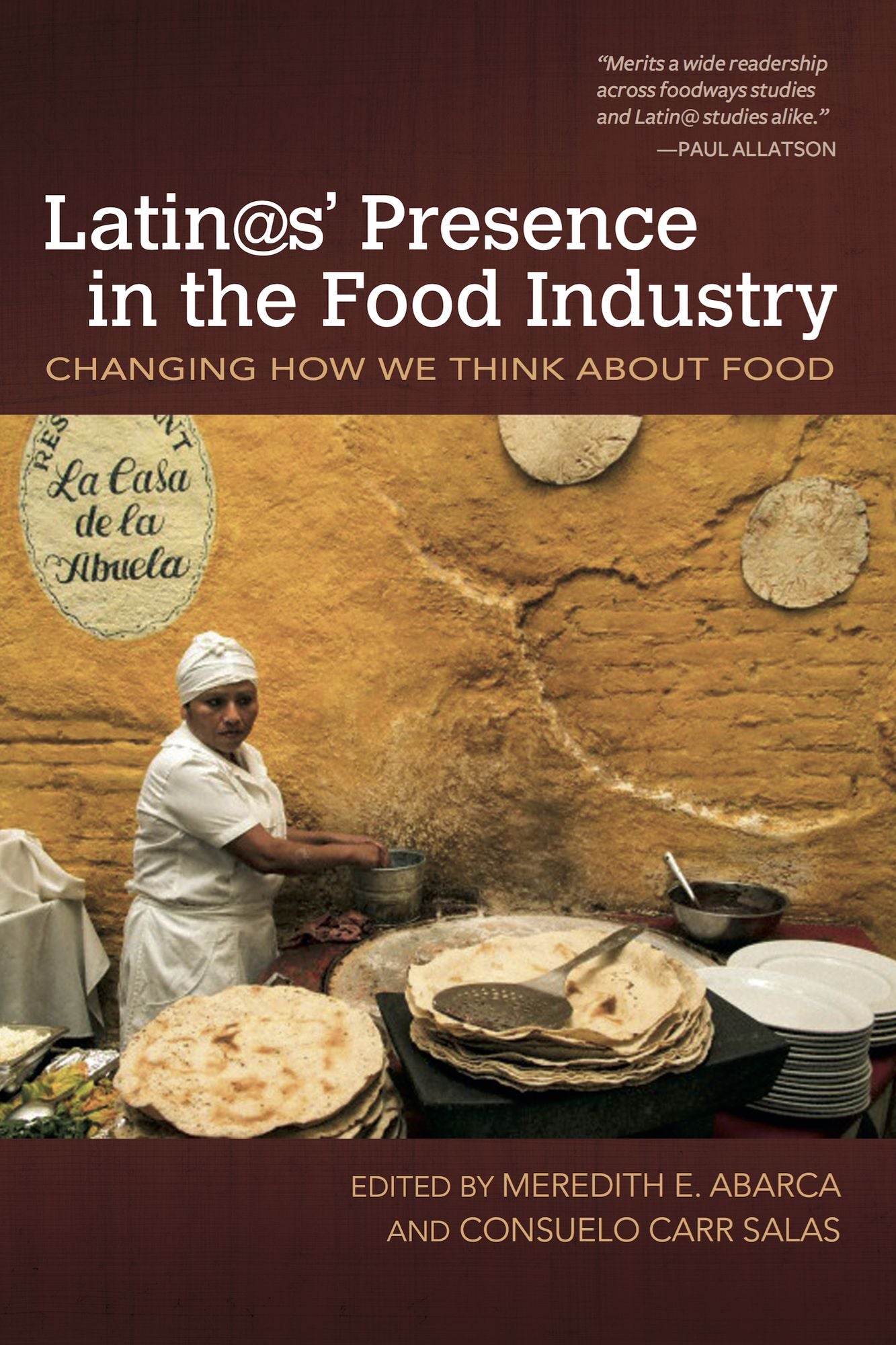 Latin@s' Presence in the Food Industry: Changing How We Think about Food