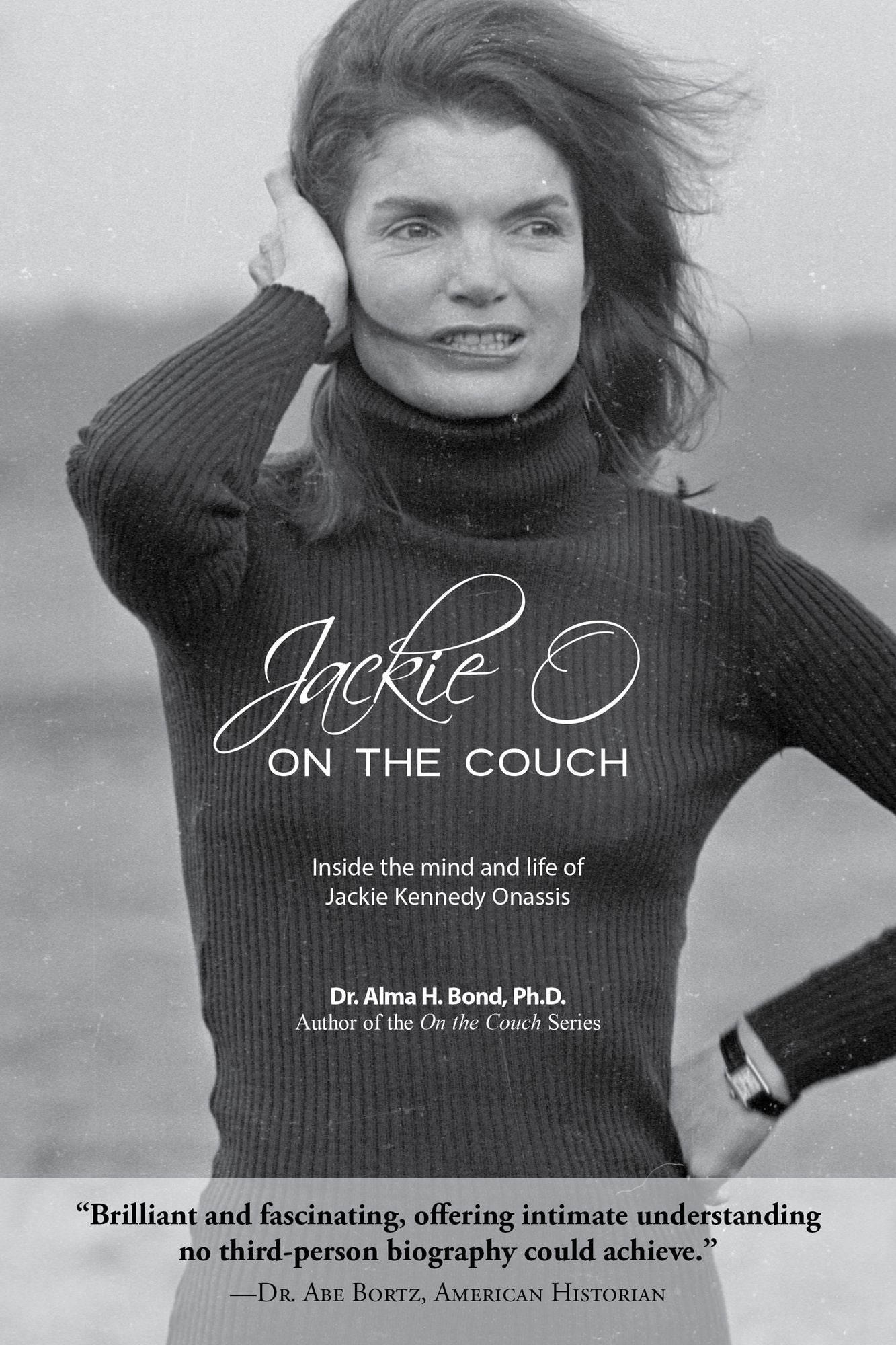 Jackie O: On the Couch: Inside the Mind and Life of Jackie Kennedy Onassis