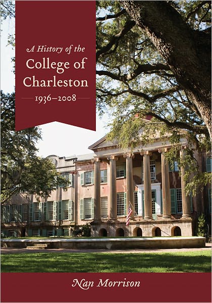 A History of the College of Charleston, 1936-2008