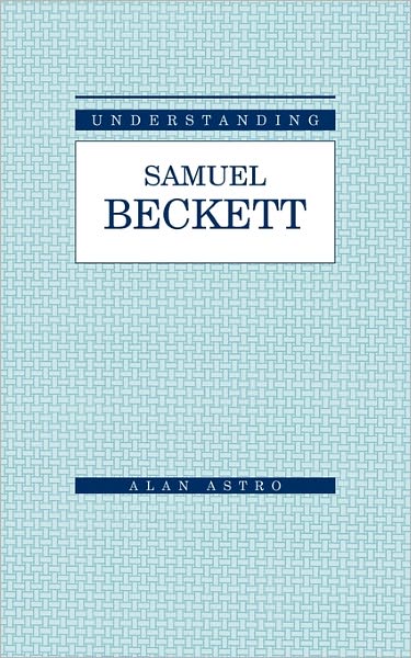 Understanding Samuel Beckett