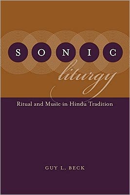 Sonic Liturgy: Ritual and Music in Hindu Tradition