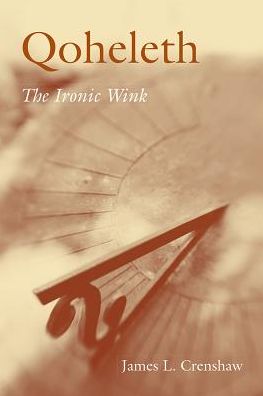 Qoheleth: The Ironic Wink