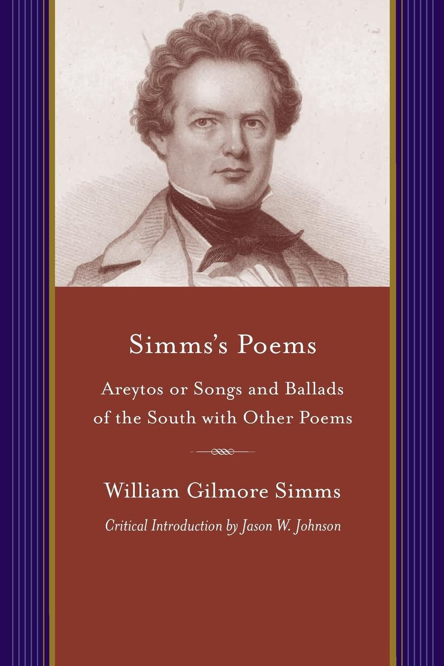 Simms's Poems: Areytos or Songs and Ballads of the South and Other Poems
