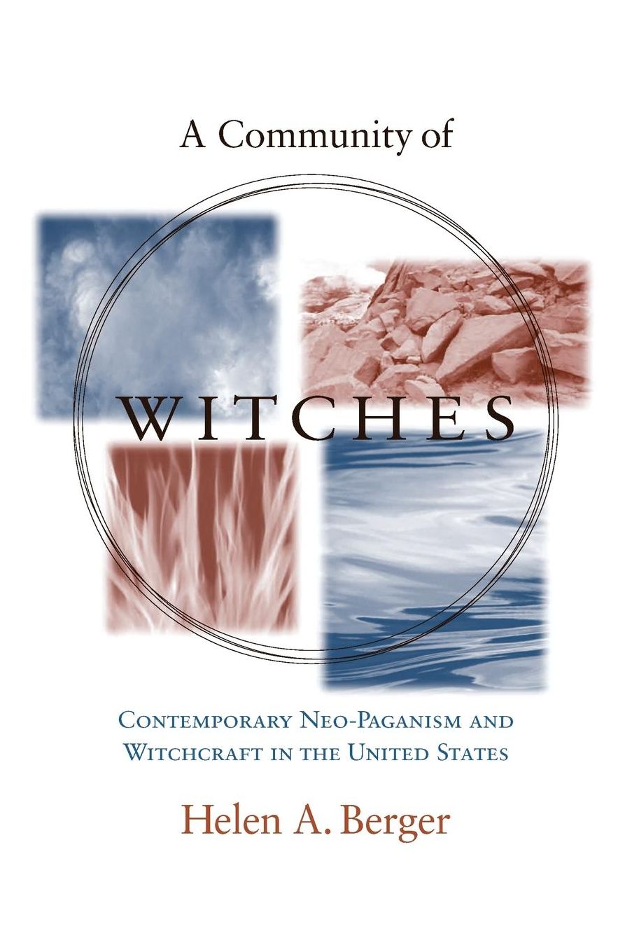 A Community of Witches: Contemporary Neo-Paganism and Witchcraft in the United States
