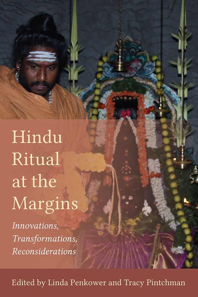 Hindu Ritual at the Margins : Innovations, Transformations, Reconsiderations