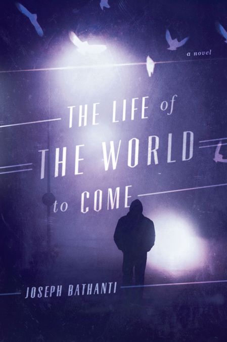 The Life of the World to Come: A Novel