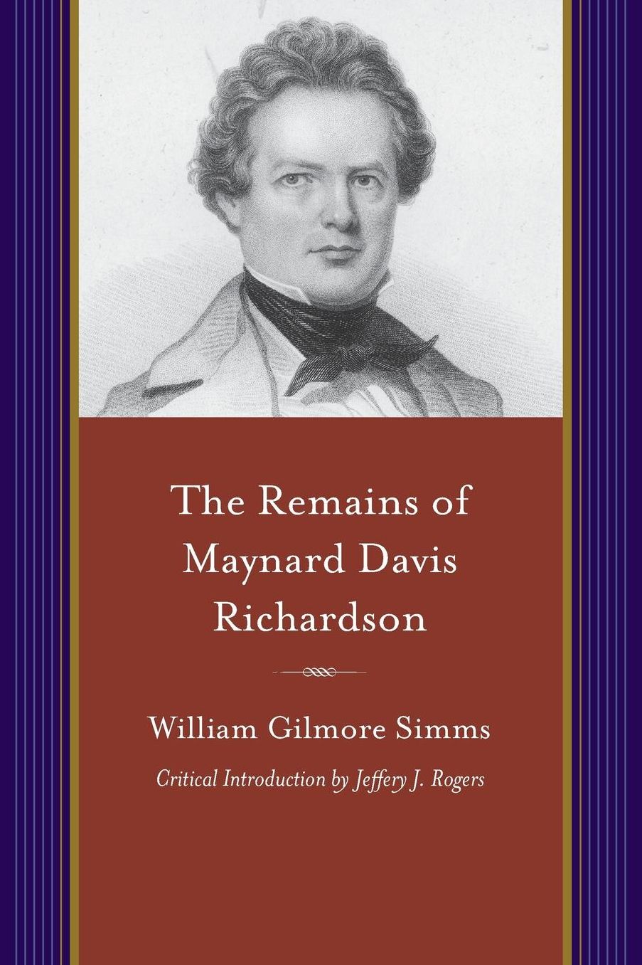 The Remains of Maynard Davis Richardson: With a Memoir of His Life