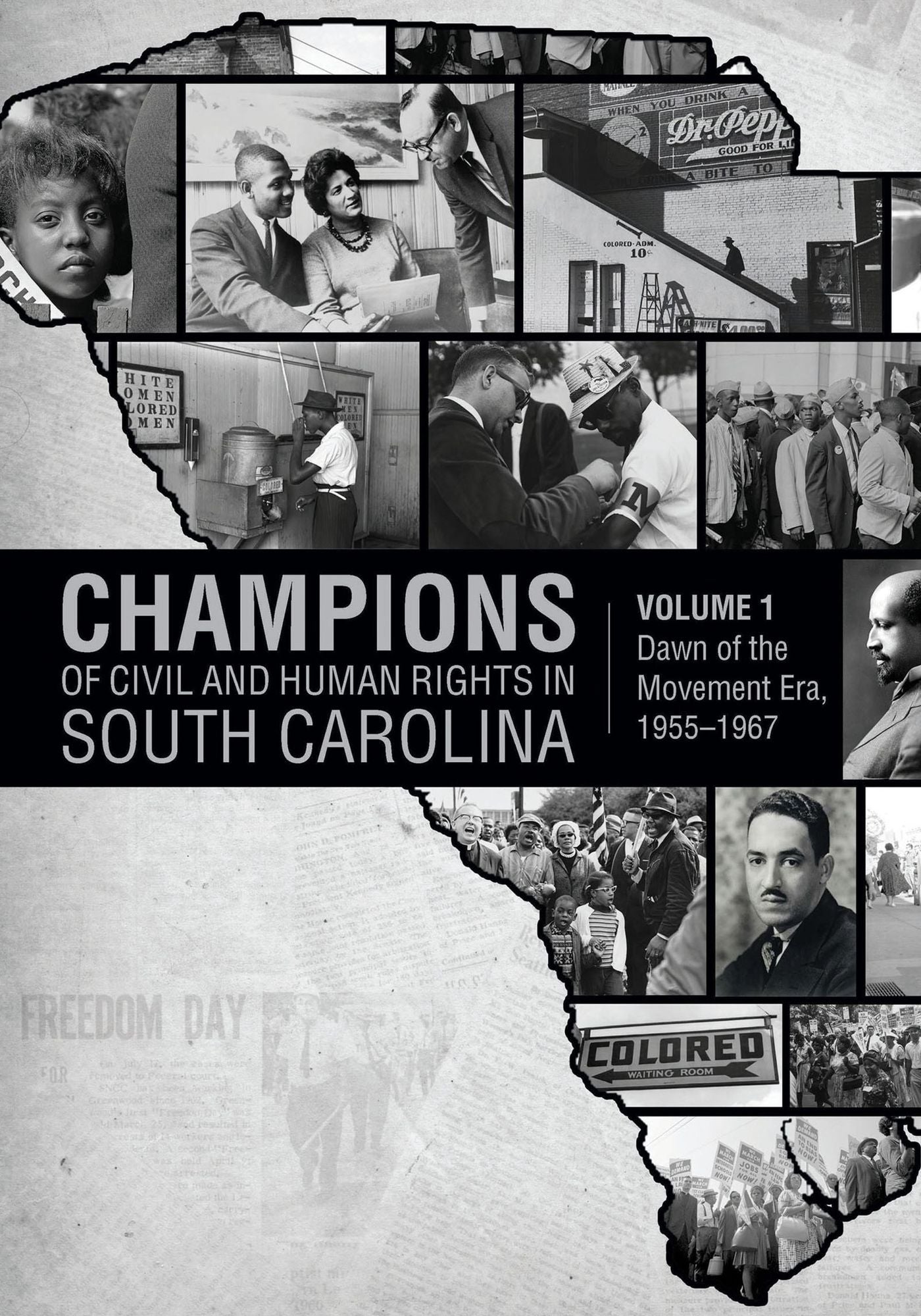 Champions of Civil and Human Rights in South Carolina: Volume 1: Dawn of the Movement Era, 1955-1967