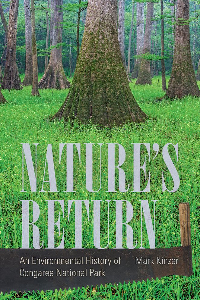 Nature's Return: An Environmental History of Congaree National Park