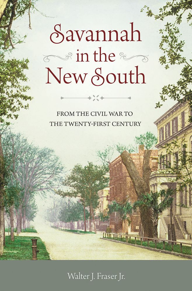 Savannah in the New South: From the Civil War to the Twenty-First Century