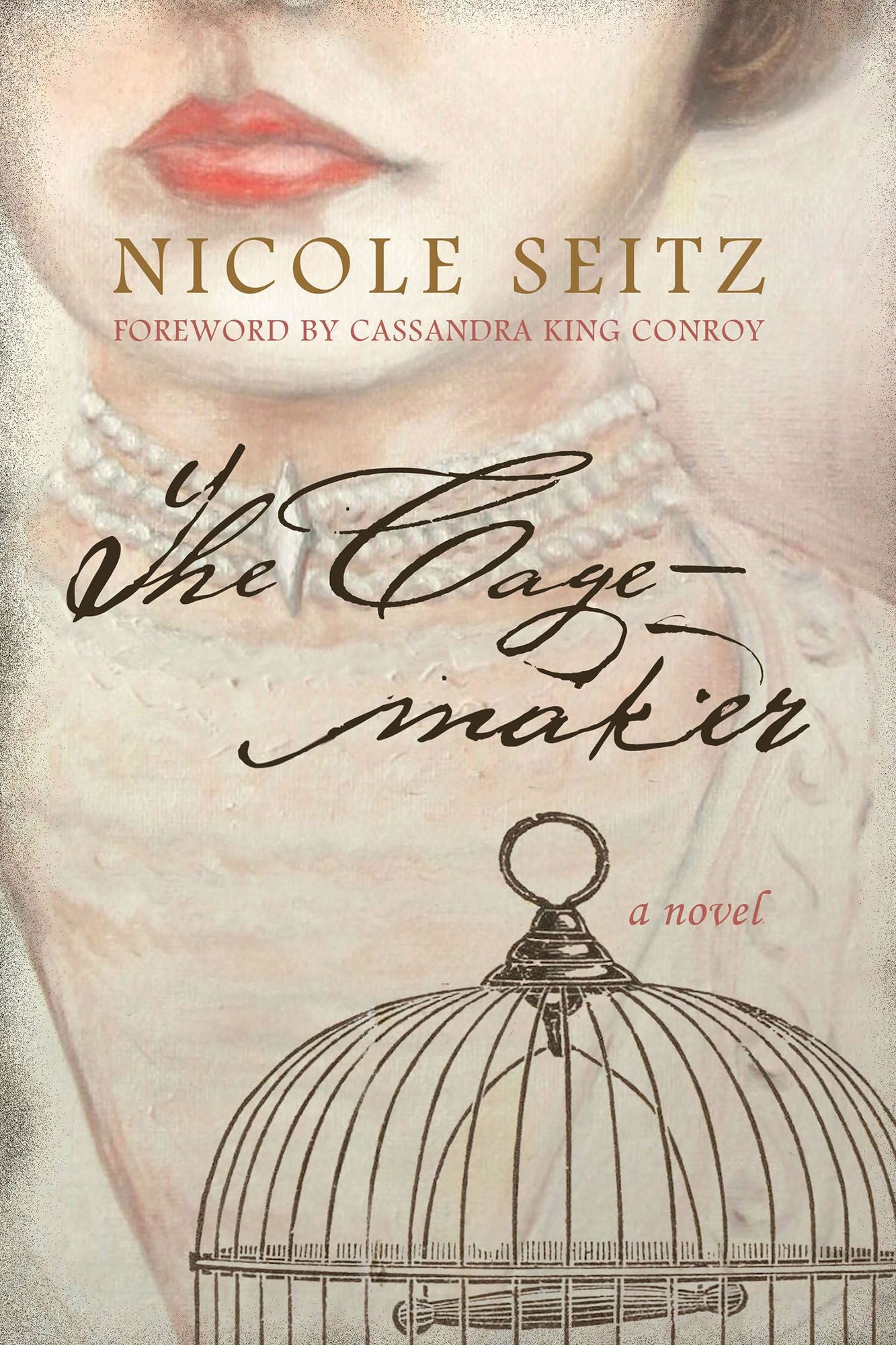 The Cage-maker: A Novel