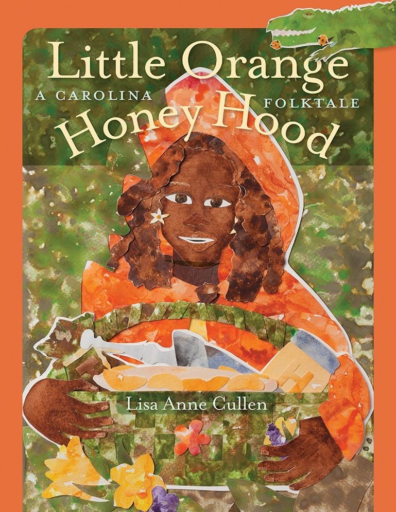 Little Orange Honey Hood: A Carolina Folktale