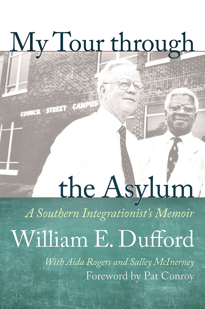 My Tour Through the Asylum: A Southern Integrationist's Memoir