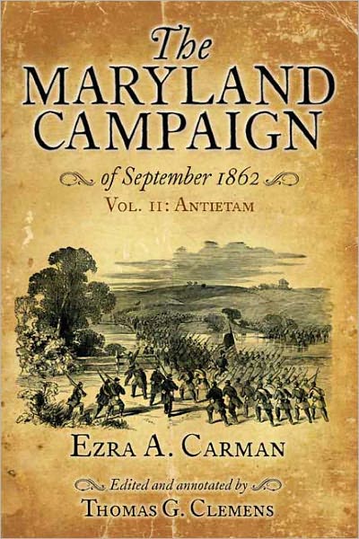 The Maryland Campaign of September 1862. Volume II: Antietam