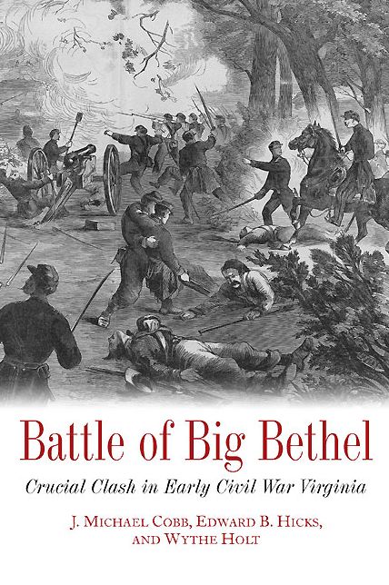 Battle of Big Bethel: Crucial Clash in Early Civil War Virginia
