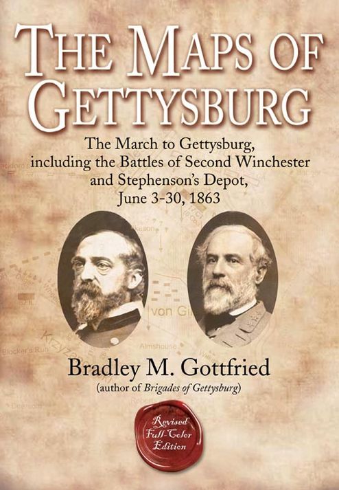 The Maps of Gettysburg, eBook Short #1: The March to Gettysburg, Including the Battles of Second Winchester and Stephenson's Depot, June 3-30, 1863