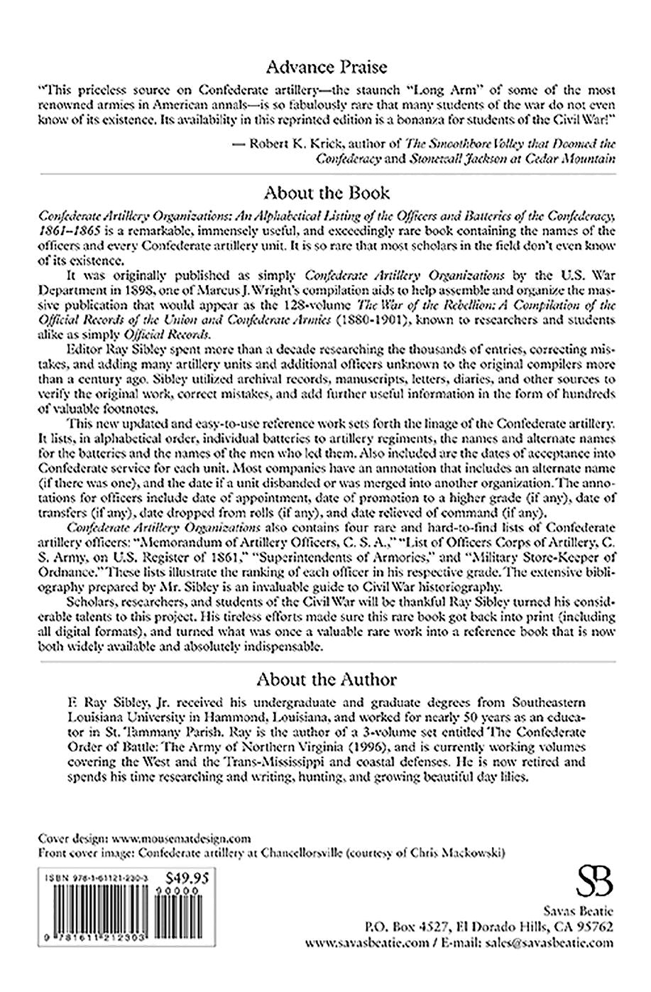 Confederate Artillery Organizations: An Alphabetical Listing of the Officers and Batteries of the Confederacy, 1861-1865