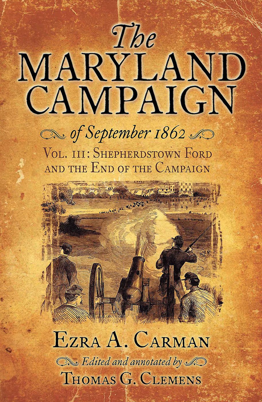 The Maryland Campaign of September 1862. Volume III: Shepherdstown Ford and the End of the Campaign