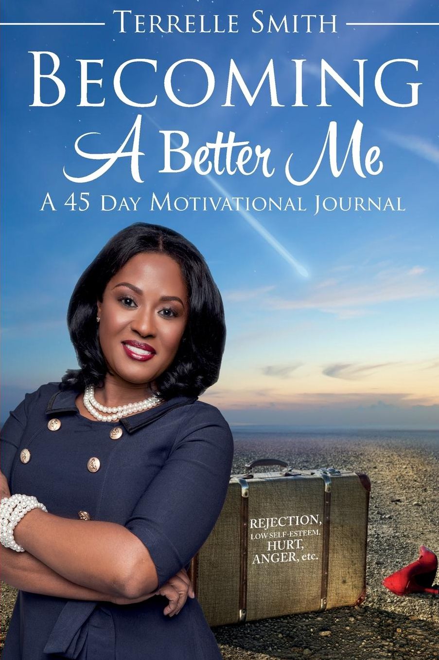 Becoming a Better Me: A 45 Day Motivational Journal