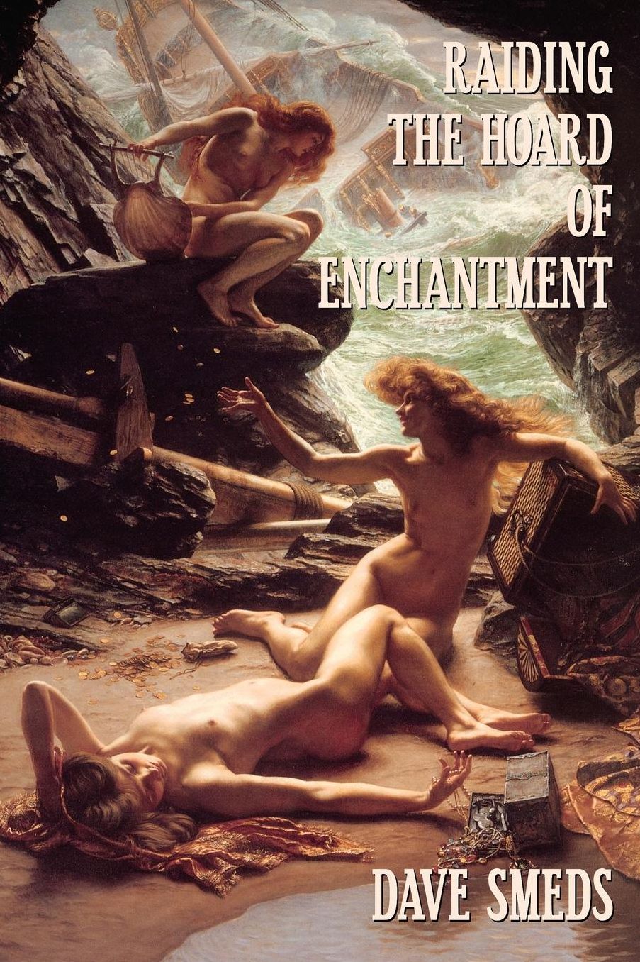 Raiding the Hoard of Enchantment: Seven Tales of High Fantasy