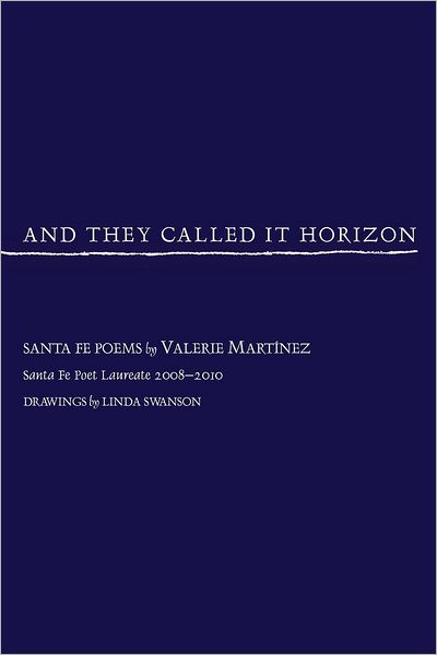 And They Called It Horizon: Santa Fe Poems