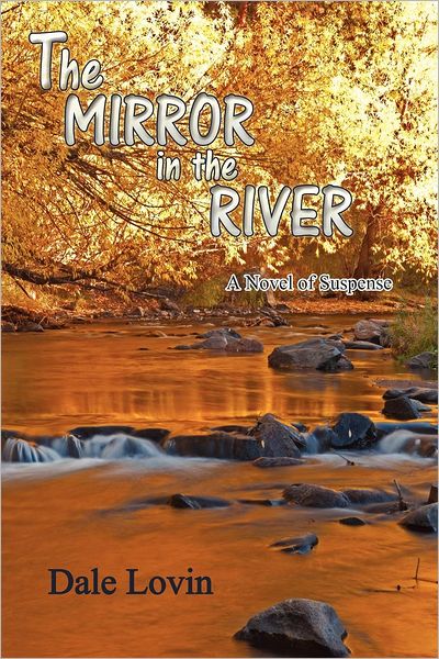 The Mirror in the River: A Novel of Suspense
