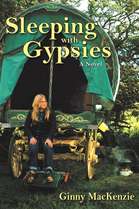Sleeping With Gypsies: A Novel