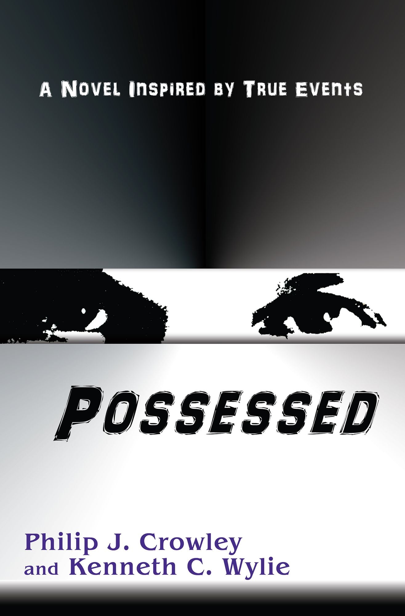 Possessed: A Novel Inspired by True Events