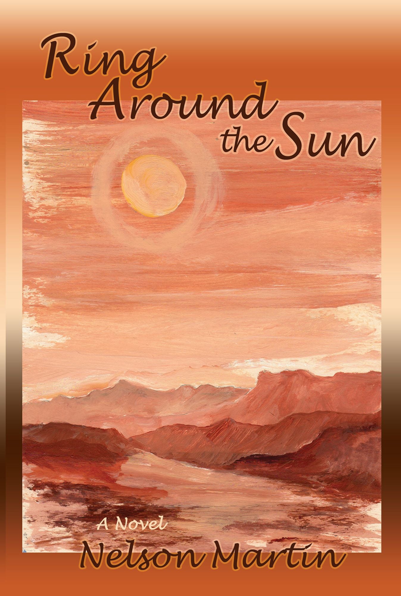 Ring Around the Sun: A Novel