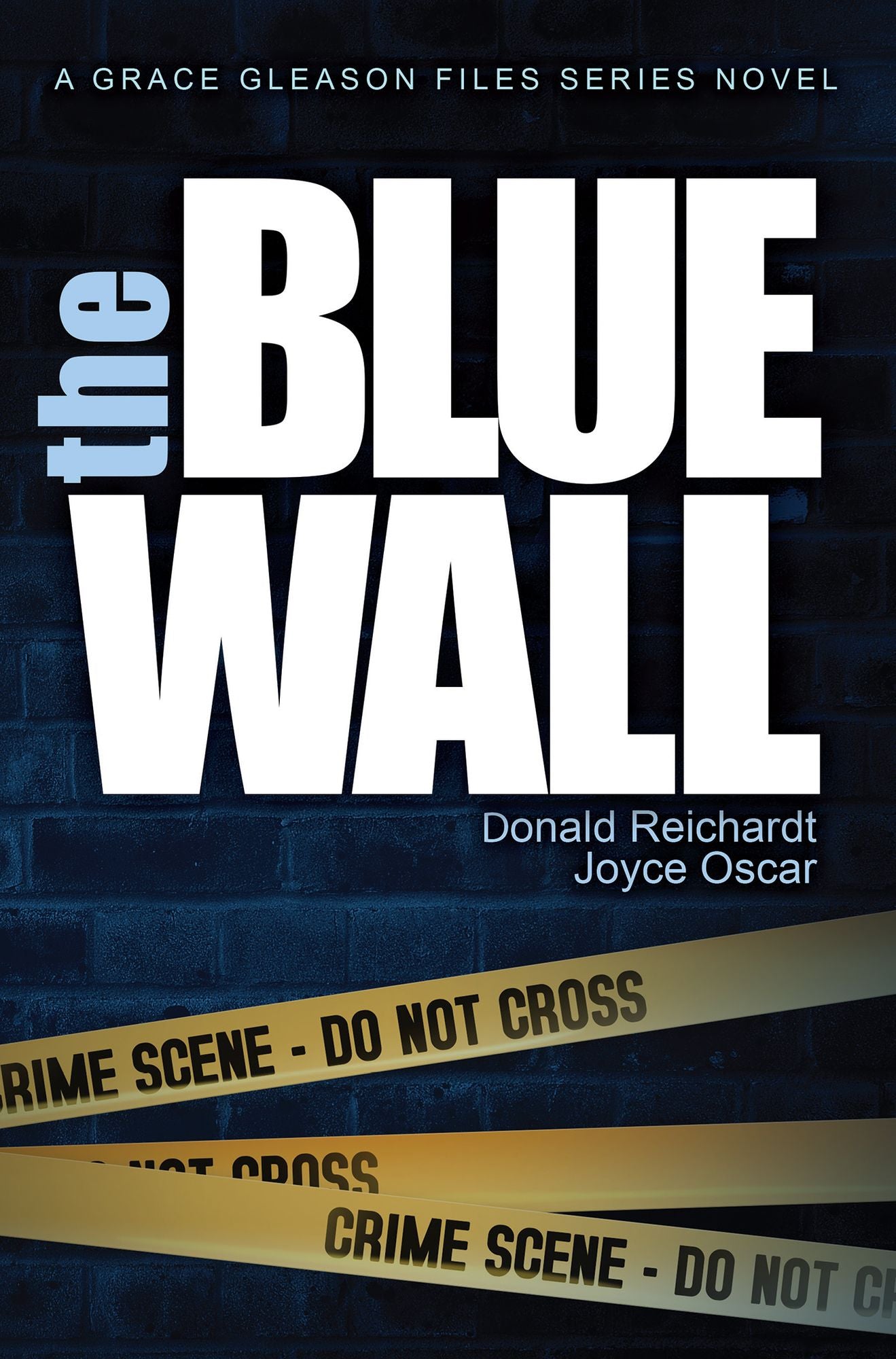 The Blue Wall: A Grace Gleason Files Series Novel